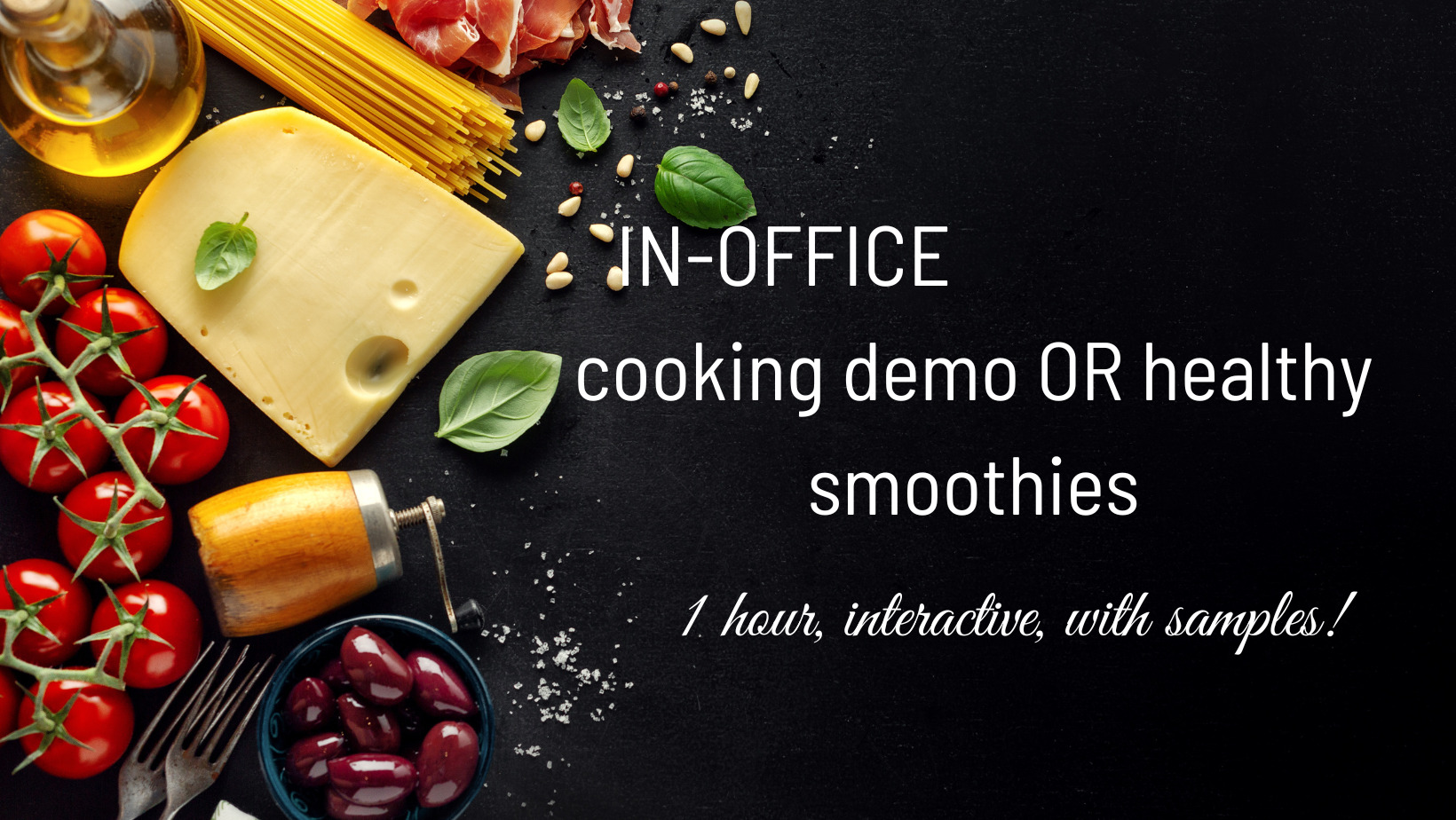 In-Office Cooking Demo OR Healthy Smoothies